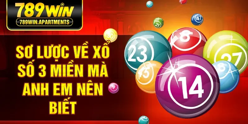 Sơ lược về xổ số 3 miền mà anh em nên biết